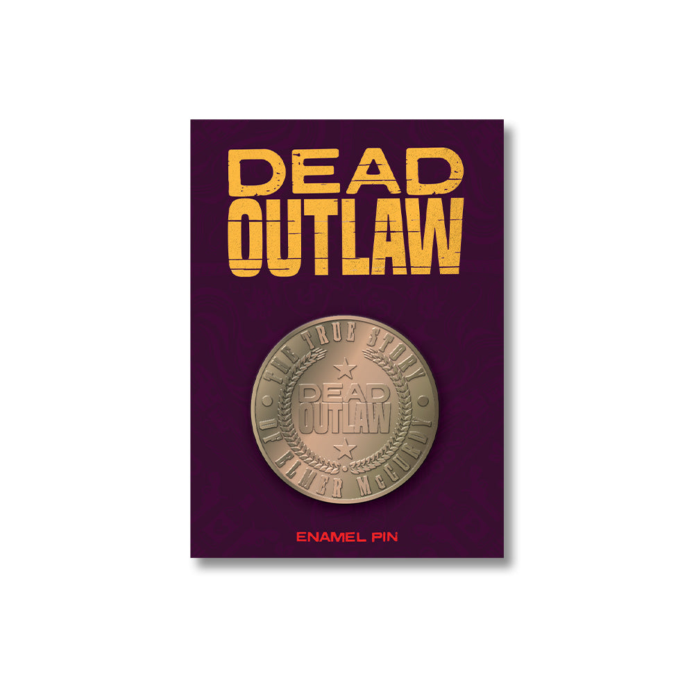 Dead Outlaw Penny Pin
