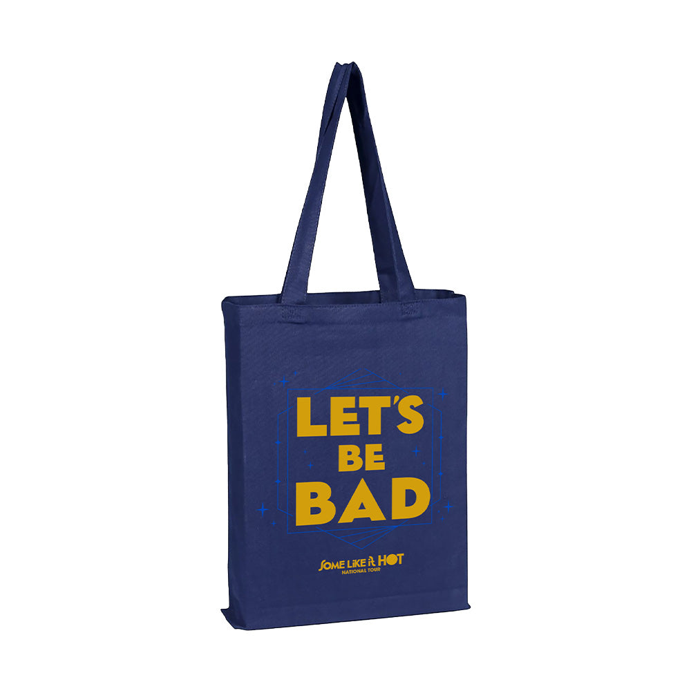 Some Like It Hot Let's Be Bad Tote