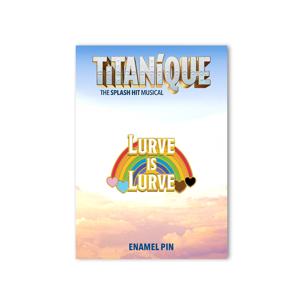 Titanique Lurve is Lurve Pin